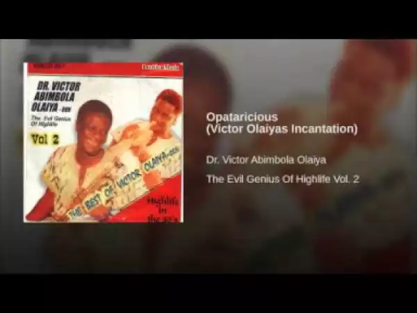 Victor Olaiya - Opataricious (Victor Olaiyas Incantation)